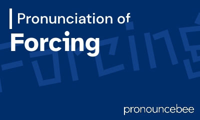 how to pronounce forcing feature image