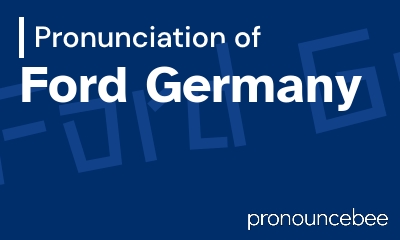 how to pronounce ford-germany feature image