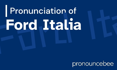 how to pronounce ford-italia feature image