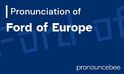 how to pronounce ford-of-europe feature image