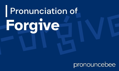 how to pronounce forgive feature image