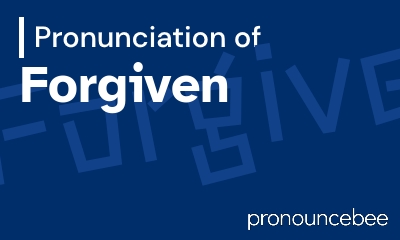 how to pronounce forgiven feature image