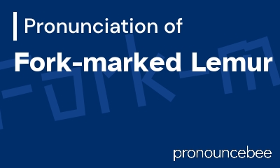 how to pronounce fork-marked-lemur feature image