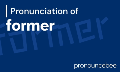 how to pronounce former feature image