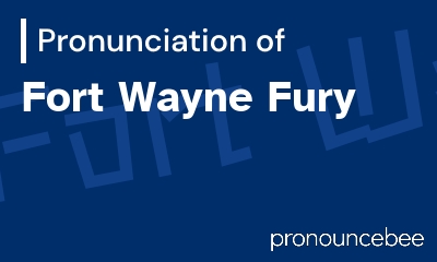 how to pronounce fort-wayne-fury feature image