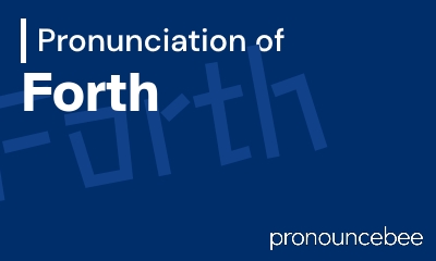how to pronounce forth feature image