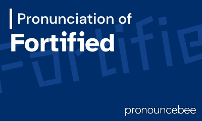 how to pronounce fortified feature image