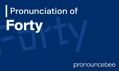 how to pronounce forty feature image