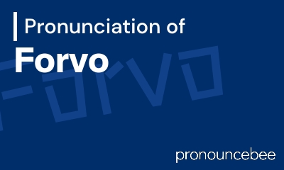 how to pronounce forvo feature image
