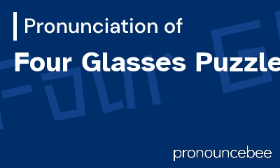 how to pronounce four-glasses-puzzle feature image