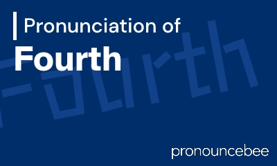 how to pronounce fourth feature image