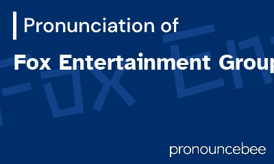 how to pronounce fox-entertainment-group feature image