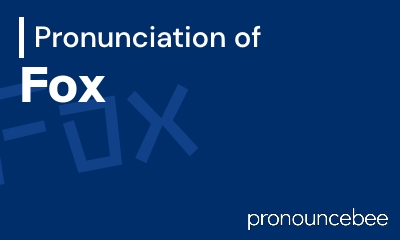 how to pronounce fox feature image