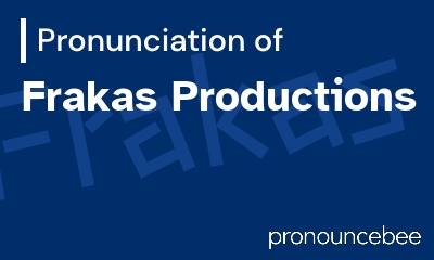 how to pronounce frakas-productions feature image