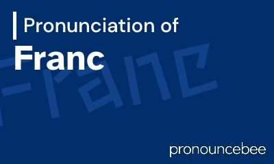 how to pronounce franc feature image