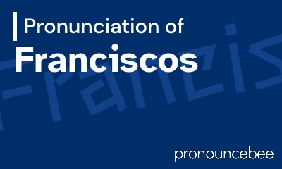 how to pronounce franciscos feature image