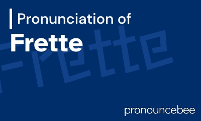 how to pronounce frette feature image