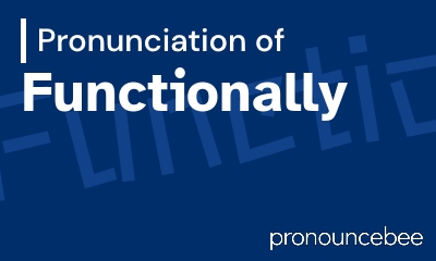 how to pronounce functionally feature image