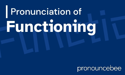 how to pronounce functioning feature image