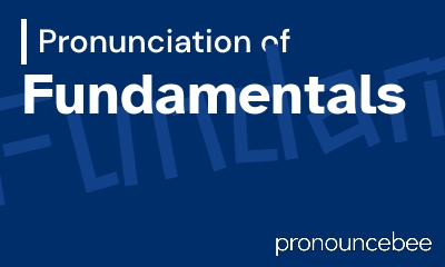 how to pronounce fundamentals feature image