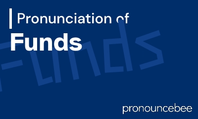 how to pronounce funds feature image