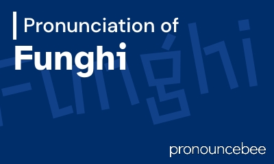 how to pronounce funghi feature image