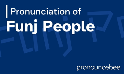 how to pronounce funj-people feature image