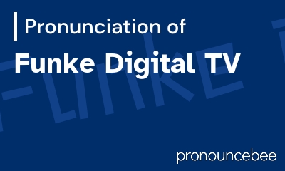 how to pronounce funke-digital-tv feature image