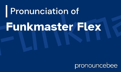how to pronounce funkmaster-flex feature image
