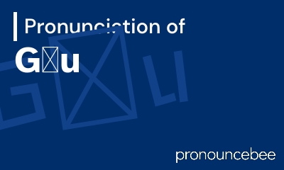 how to pronounce g-u feature image