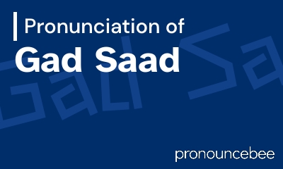 how to pronounce gad-saad feature image