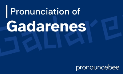 how to pronounce gadarenes feature image