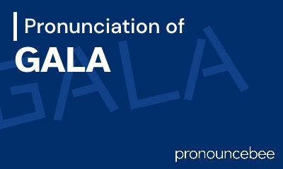 how to pronounce gala feature image