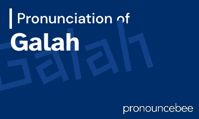 how to pronounce galah feature image