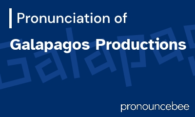 how to pronounce galapagos-productions feature image