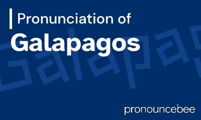 how to pronounce galapagos feature image