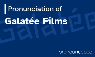 how to pronounce galat-e-films feature image