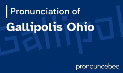 how to pronounce gallipolis-ohio feature image