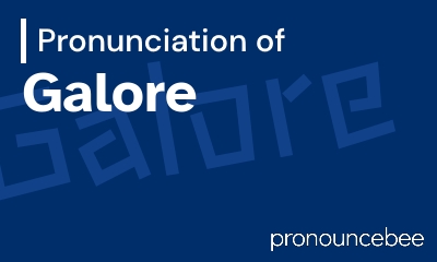 how to pronounce galore feature image
