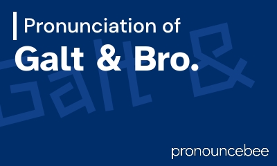 how to pronounce galt-bro feature image