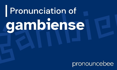 how to pronounce gambiense feature image