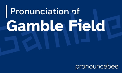 how to pronounce gamble-field feature image