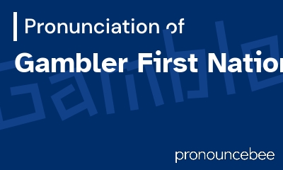 how to pronounce gambler-first-nation feature image