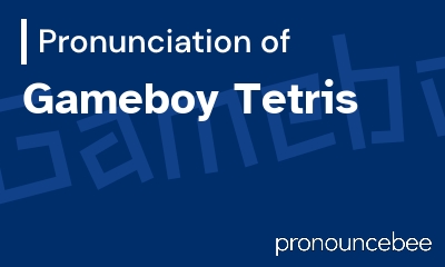 how to pronounce gameboy-tetris feature image