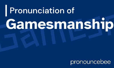 how to pronounce gamesmanship feature image