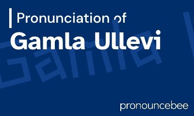 how to pronounce gamla-ullevi feature image