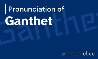 how to pronounce ganthet feature image