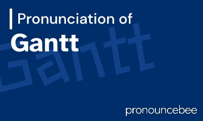 how to pronounce gantt feature image