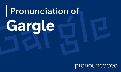 how to pronounce gargle feature image