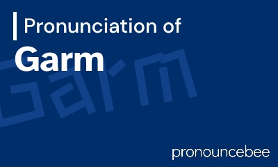 how to pronounce garm feature image